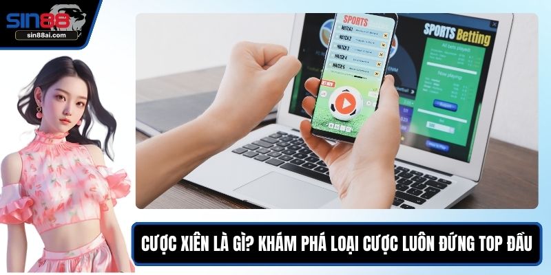 Cược xiên là gì